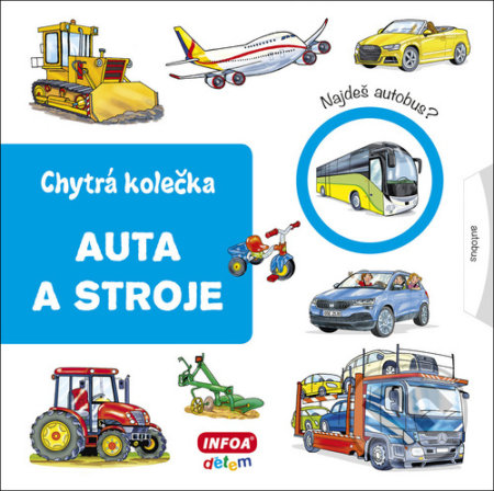 Auta a stroje (Chytrá kolečka)