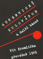 Autentický kulovátor (Remake legendárního undergroundového vydání) - kniha z kategorie Poezie