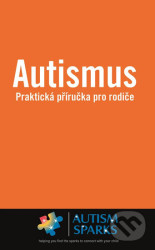 Autismus (Praktická příručka pro rodiče)