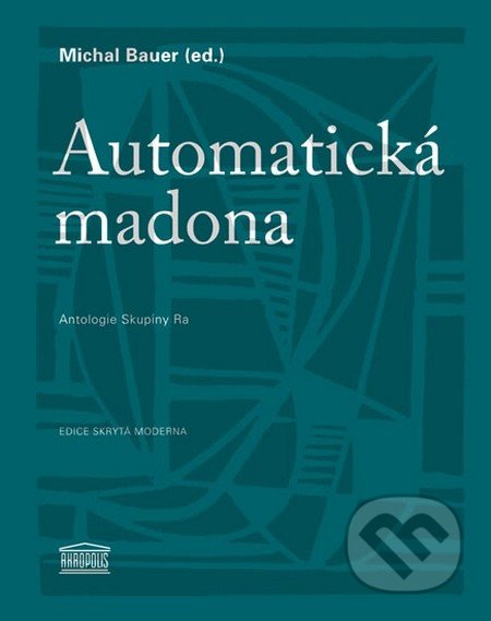 Automatická madona (Antologie Skupiny Ra)