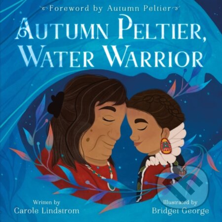 Autumn Peltier, Water Warrior