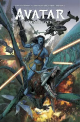 Avatar 2 - Temný svět - Sherri L. Smith, Guilherme Balbi (Ilustrátor), Diego Galindo (Ilustrátor), George Quadros (Ilustrátor), Augustín Padilla …