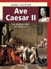Ave Caesar II (Na vrcholu moci, 61-44 př. n. l.)