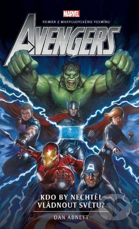 Avengers: Kdo by nechtěl vládnout světu?