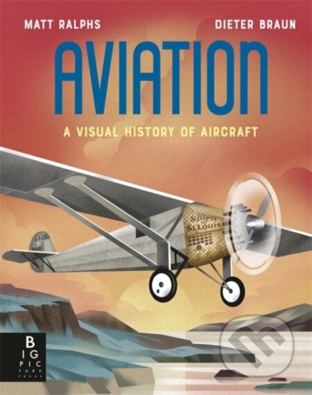 Aviation (A Visual History of Aircraft)
