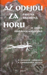 Až odejdu za horu - Ze života sibiřských kočovníků
