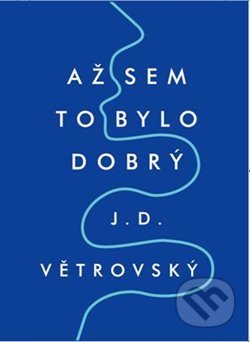 Až sem to bylo dobrý