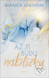 Až ti budu nablízku