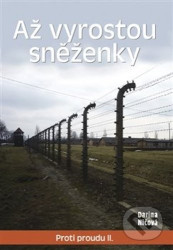 Až vyrostou sněženky (Proti proudu II.)