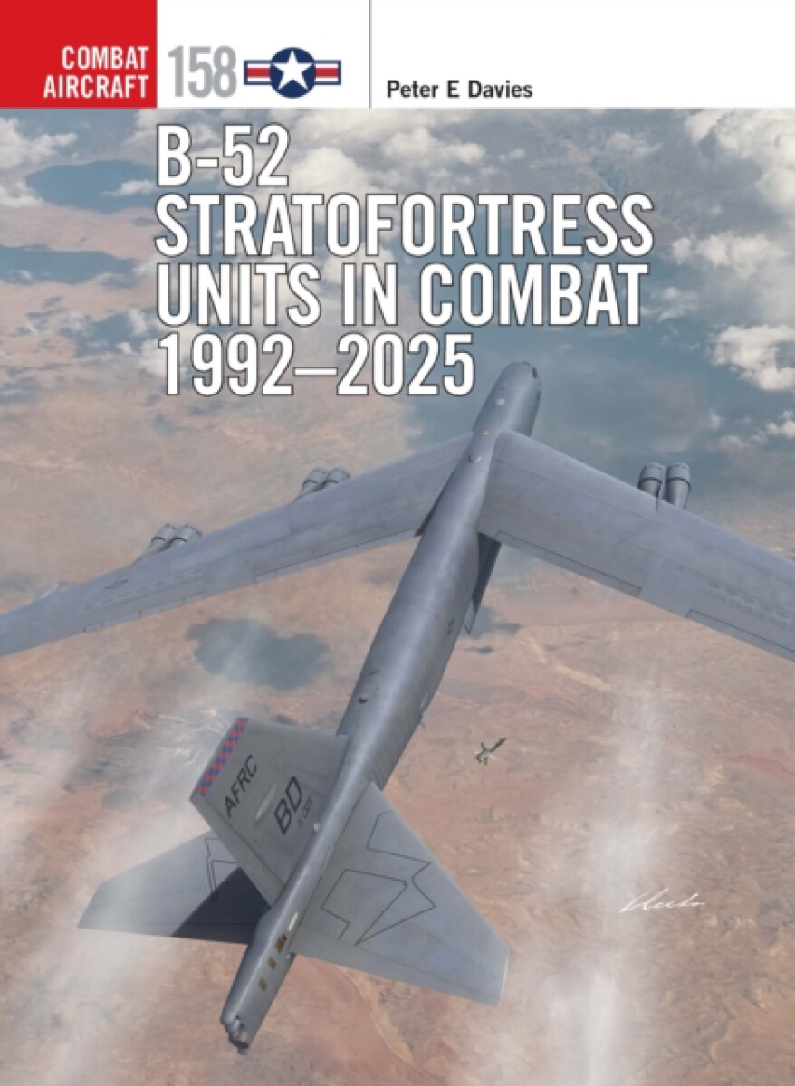 B-52 Stratofortress Units in Combat 1992â€“2025