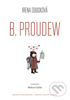 B. Proudew (Hrdý Budžes)