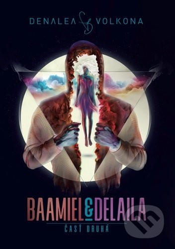 Baamiel & Delaila (2) (Časť druhá)