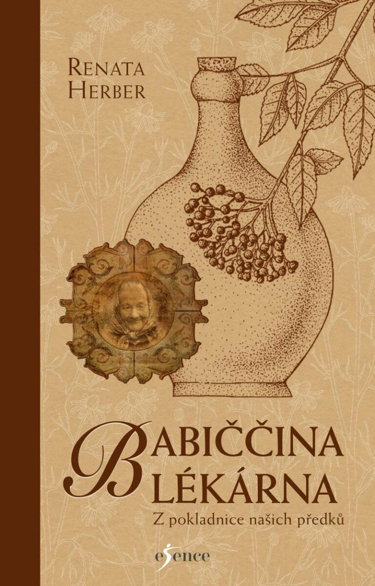 Babiččina lékárna - Z pokladnice našich předků - Renata Raduševa Herber