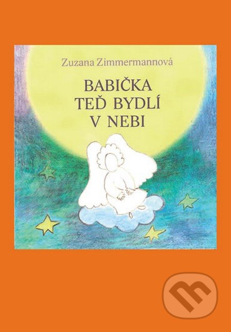 Babička teď bydlí v nebi