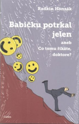 Babičku potrkal jelen aneb Co tomu říkáte, doktore? - kniha z kategorie Beletrie
