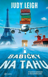 Babičky na tahu (Ve správné splečnosti je život pořádná jízda) - kniha z kategorie Beletrie