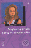Babylonský příběh / Konec nylonového věku