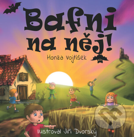Bafni na něj!