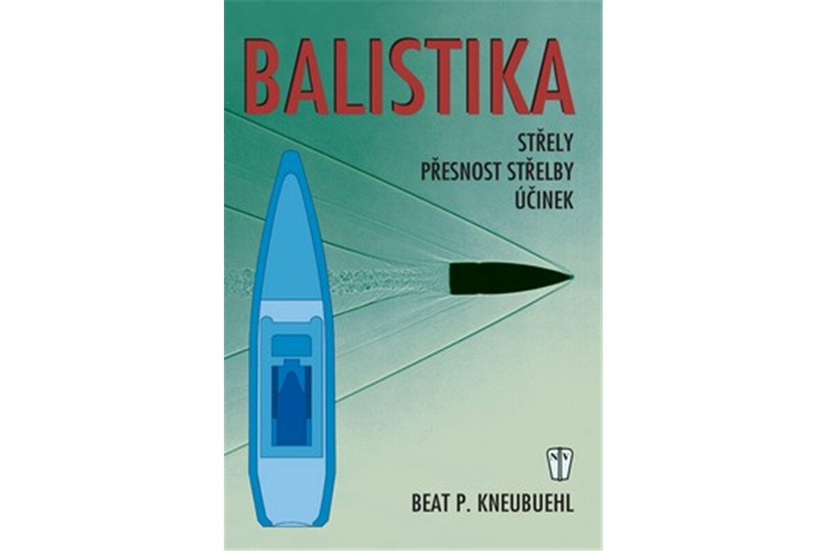 Balistika - Kneubuehl Beat P., Petr Tůma