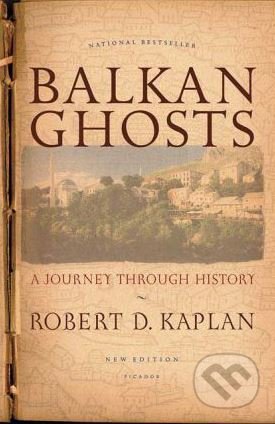 Balkan Ghosts (A Journey Through History)