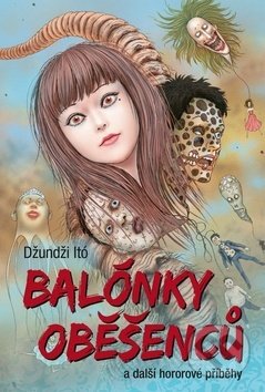 Balónky oběšenců (a další hororové příběhy)