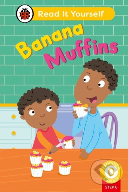 Banana Muffins (Phonics Step 6): Read It Yourself