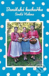 Banátská kuchařka (Svatá Helena)