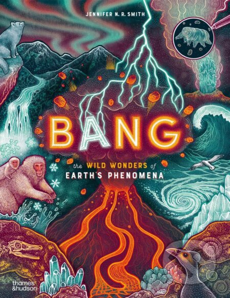 Bang (The wild wonders of Earth’s phenomena)