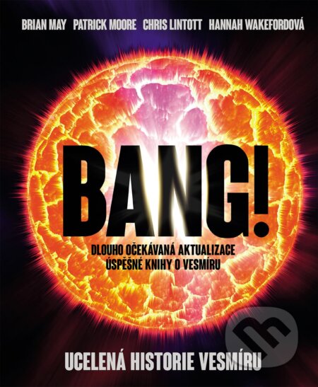 Bang! Ucelená historie vesmíru
