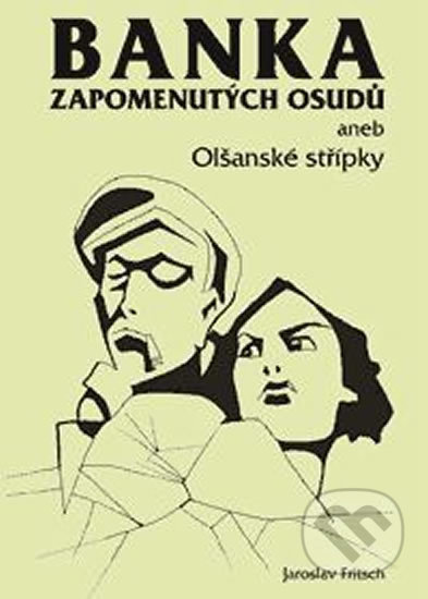 Banka zapomenutých osudů aneb Olšanské střípky