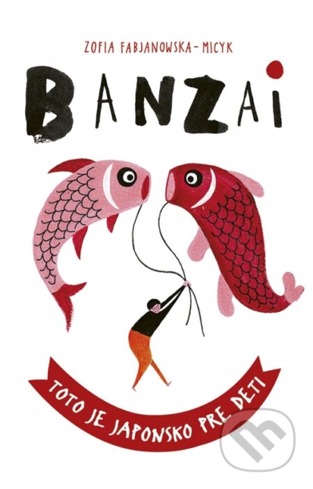 Banzai (Toto je Japonsko pre deti)