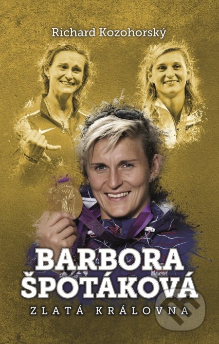 Barbora Špotáková (Zlatá královna)