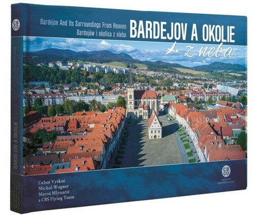 Bardejov a okolie z neba - Ľuboš Vyskoč, Michal Wagner, Maroš Mlynarič