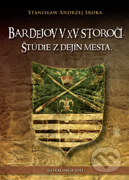 Bardejov v XV. storočí (Štúdie z dejín mesta)