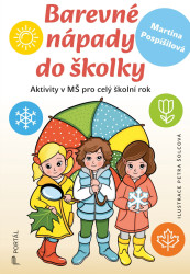 Barevné nápady do školky (Aktivity v MŠ pro celý školní rok) - kniha z kategorie Předškolní pedagogika