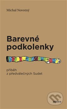 Barevné podkolenky (Příběh z předválečných Sudet)