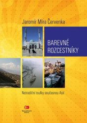 Barevné rozcestníky (Netradiční toulky současnou Asií) - kniha z kategorie Mapy a cestování