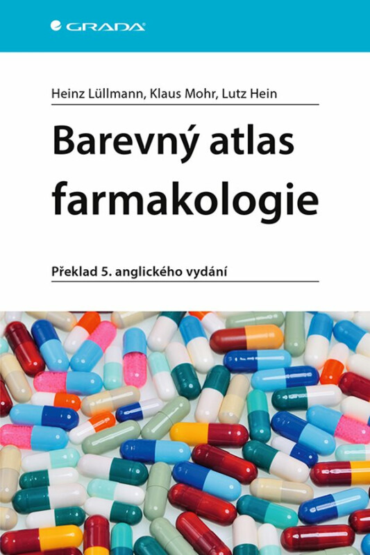Barevný atlas farmakologie - Heinz Lüllmann, Klaus Mohr, Lutz Hein