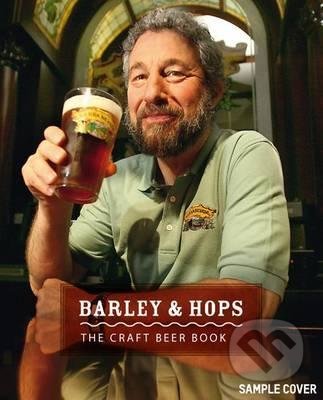 Barley & Hops (The Craft Beer Book)