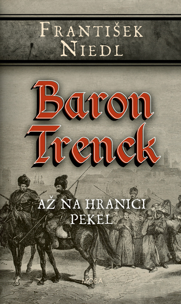 Baron Trenck Až na hranici pekel