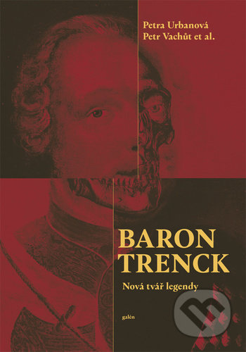 Baron Trenck (Nová tvář legendy)