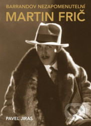 Barrandov nezapomenutelní: Martin Frič