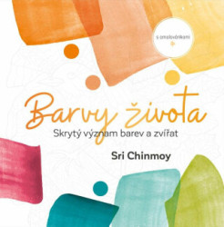 Barvy života (Skrytý význam barev a zvířat s omalovánkami) - kniha z kategorie Spiritualita