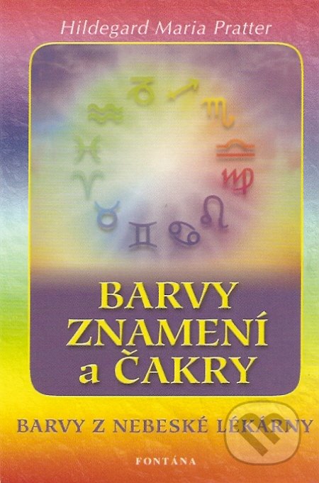 Barvy, znamení a čakry (Barvy z nebeské lékárny)