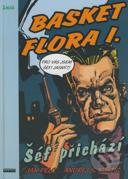 Basket flora I. (Šéf přichází)