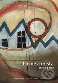 Básně a místa (Eseje o poezii)