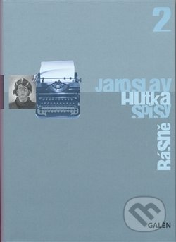 Básně (Spisy Jaroslava Hutky, sv. 2)