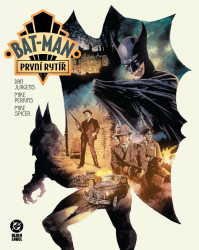 Bat-Man: První rytíř (Black Label) - Dan Jurgens, Mike Perkins