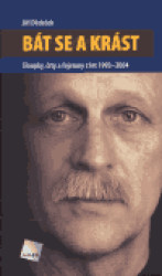 Bát se a krást (Sloupky, črty a fejetony z let 1993-2004) - kniha z kategorie Životopisy