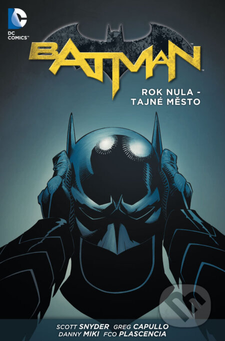Batman 4: Rok nula - Tajné město